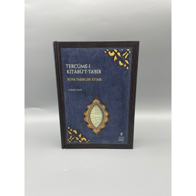 TERCÜME-İ KİTÂBÜ'T-TA‘BîR Müellif : Ahmed-i Dâ‘î    RÜYA TABİRLERİ KİTABI