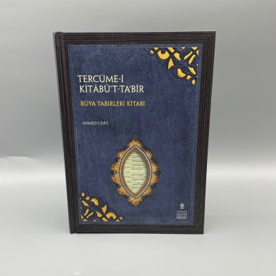 TERCÜME-İ KİTÂBÜ'T-TA‘BîR Müellif : Ahmed-i Dâ‘î    RÜYA TABİRLERİ KİTABI