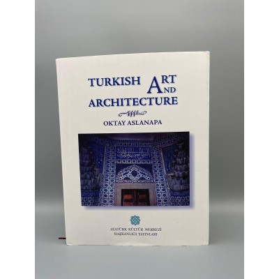 TURKISH ART AND ARCHITECTURE (OKTAY ASLANAPA)