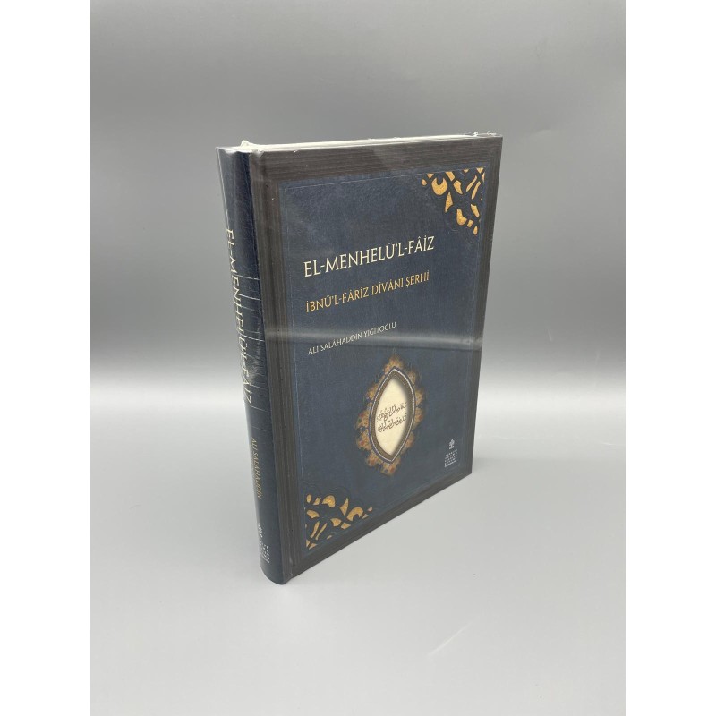 EL MENHELÜL FÂİZ - İBNÜL FÂRİZ DÎVÂNI ŞERHİ Ali Salâhaddin Yiğitoğlu