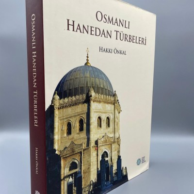 OSMANLI HANEDAN TÜRBELERİ   ( PRESTİJ KİTAP)