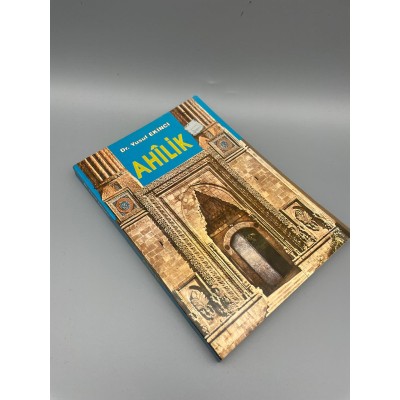 AHİLİK (DR.YUSUF EKİNCİ)