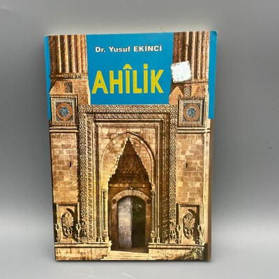 AHİLİK (DR.YUSUF EKİNCİ)