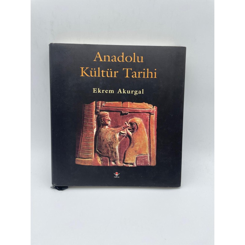ANADOLU KÜLTÜR TARİHİ (TÜBİTAK POPÜLER BİLİM KİTAPLARI)