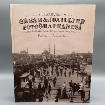 AİLE ARŞİVİNDEN  SEBAH & JOAİLLİER FOTORAFHANESİ  = The Sébah & Joaillier Photography Studio from rhe family archive