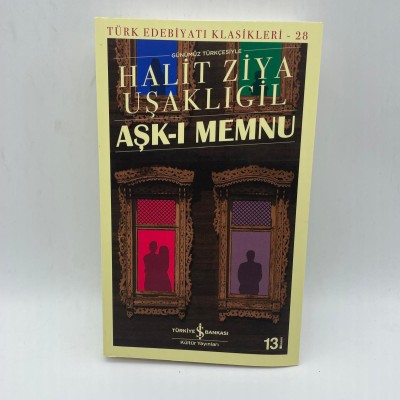 AŞK-I MEMNU HALİT ZİYA UŞAKLIGİL - TÜRK EDEİYATI KLASİKLERİ