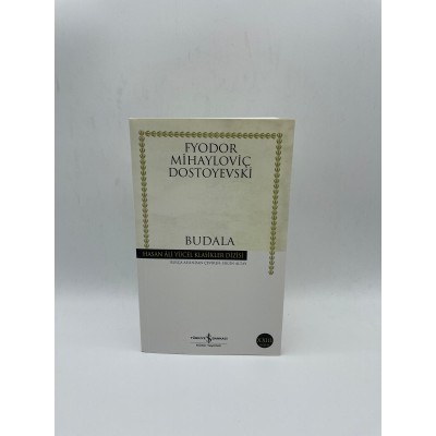 BUDALA -  FYODOR MİHAYLOVİÇ DOSTOYEVSKİ -  HASAN ALİ YÜCEL KLASİKLER DİZİSİ