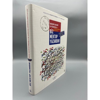 BİZ MEKTUP YAZARDIK! BEDRİ RAHMİ EYÜPOĞLU VE ÇAĞDAŞLARINDAN MEKTUPLAR- ( Ciltli, şömizli )