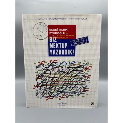 BİZ MEKTUP YAZARDIK! BEDRİ RAHMİ EYÜPOĞLU VE ÇAĞDAŞLARINDAN MEKTUPLAR- ( Ciltli, şömizli )