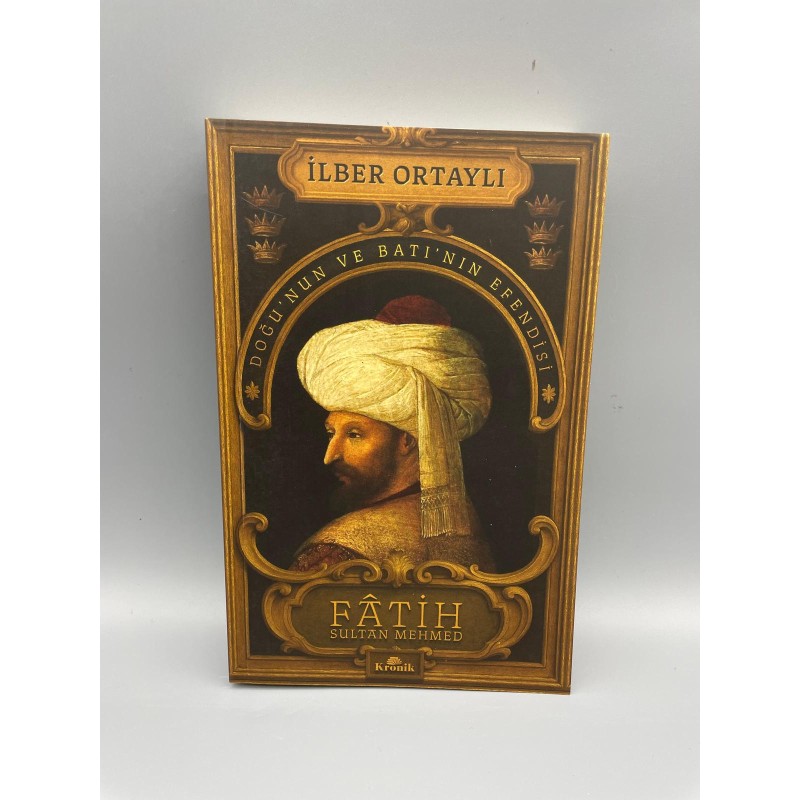 DOĞUNUN VE BATININ EFENDİSİ FATİH SULTAN MEHMET