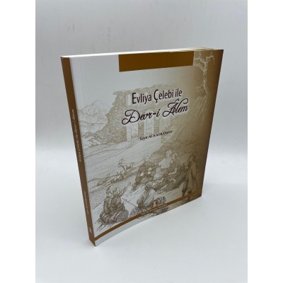 EVLİYA ÇELEBİ İLE DEVR-İ ALEM