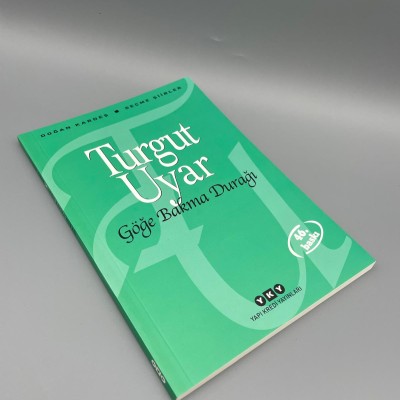 TURGUT UYAR (GÖĞE BAKMA DURAĞI)