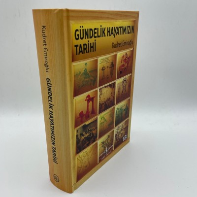 GÜNDELİK HAYATIMIZIN TARİHİ  (Ciltli) Kudret Emiroğlu