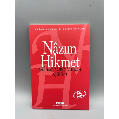 NAZIM HİKMET -HENÜZ VAKİT VARKEN GÜLÜM