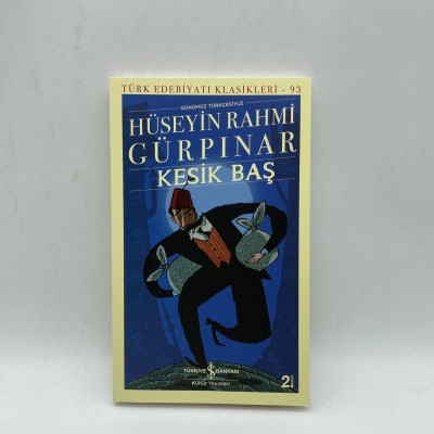 KESİK BAŞ - HÜSEYİN RAHMİ GÜRPINAR - TÜRK EDEBİYAT KLASİKLERİ