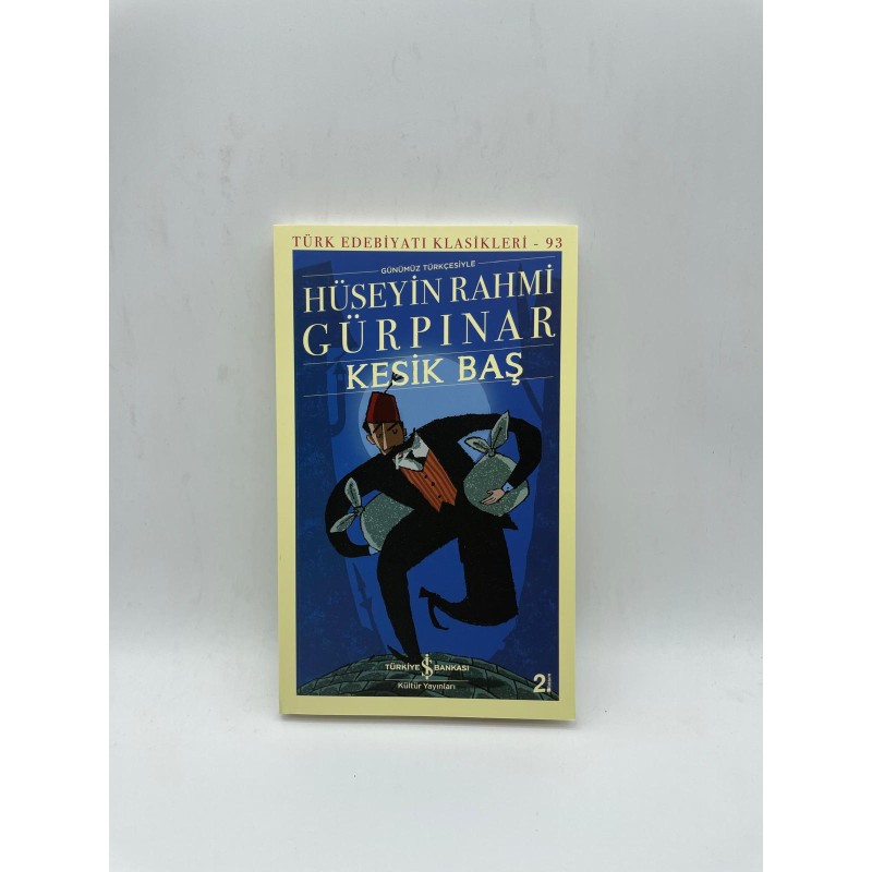 KESİK BAŞ - HÜSEYİN RAHMİ GÜRPINAR - TÜRK EDEBİYAT KLASİKLERİ