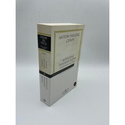 KÖPEĞİYLE DOLAŞAN KADIN - OTUZYEDİ SEÇME ÖYKÜ-ANTON PAVLOVİÇ ÇEHOV HASAN ALİ YÜCEL KLASİKLER DİZİSİ 