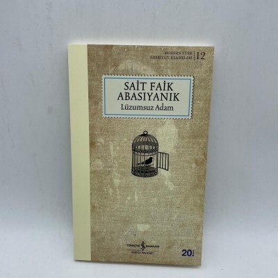 LÜZUMSUZ ADAM- SAİT FAİK ABASIYANIK -  MODERN TÜRK EDEBİYATI KLASİKLERİ 12