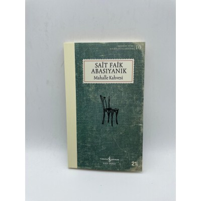 MAHALLE KAHVESİ - SAİT FİK ABASIYANIK - MODERN TÜRK EDEBİYATI KLASİKLERİ 10 