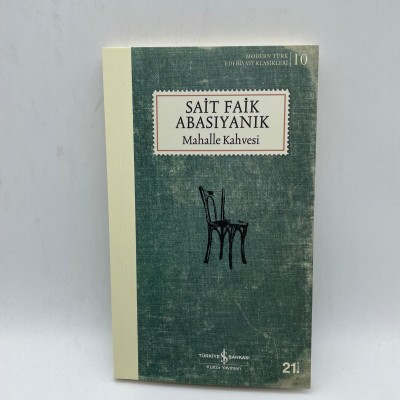 MAHALLE KAHVESİ - SAİT FİK ABASIYANIK - MODERN TÜRK EDEBİYATI KLASİKLERİ 10 