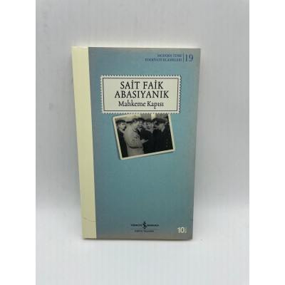 MAHKEME KAPISI-  SAİT FAİK ABASIYANIK - MODERN TÜRK EDEBİYATI KLASİKLERİ 19