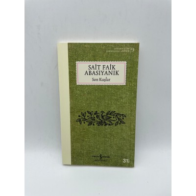 SON KUŞLAR - SAİT FAİK ABASIYANIK - MODERN TÜRK EDEBİYATI KLASİKLERİ 9