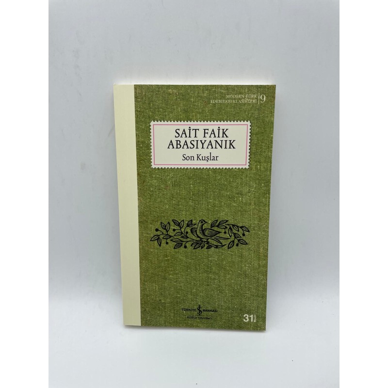 SON KUŞLAR - SAİT FAİK ABASIYANIK - MODERN TÜRK EDEBİYATI KLASİKLERİ 9
