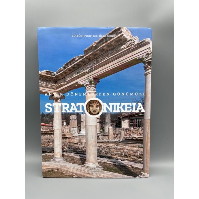 STRATONIKEIA (ANTİK DÖNEMLERDEN GÜNÜMÜZE STRATONIKEIA)