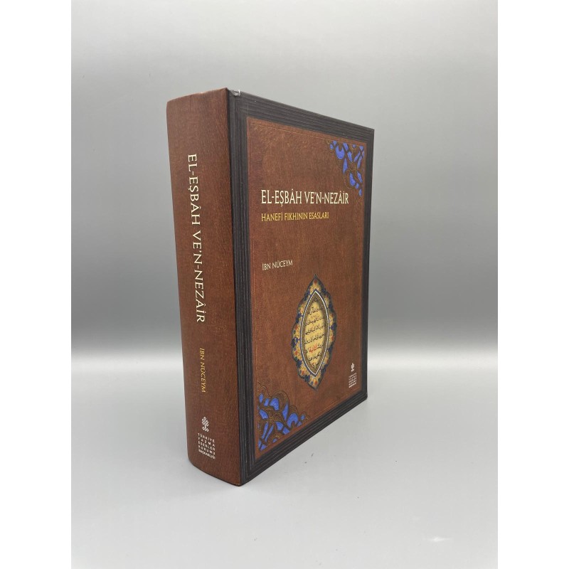 EL-EŞBAH VE’N-NEZAİR - HANEFİ FIKHININ ESASLARI (İnceleme - Çeviri - Eleştirmeli Metin)