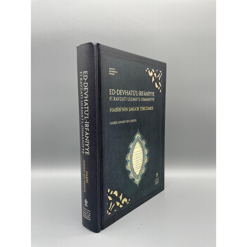ED-DEVHATÜ'L-İRFÂNİYYE FÎ RAVZATİ ULEMÂ'İ'L-OSMÂNİYYE ED-DEVHATÜ'L-İRFÂNİYYE FÎ RAVZATİ ULEMÂ'İ'L-OSMÂNİYYE Habibi Ahmed Bin Derviş Yazma Eserler Kurumu Başkanlığı 2021