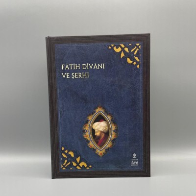 FATİH DİVANI VE ŞERHİ  Müellif : Fâtih Sultan Mehmed