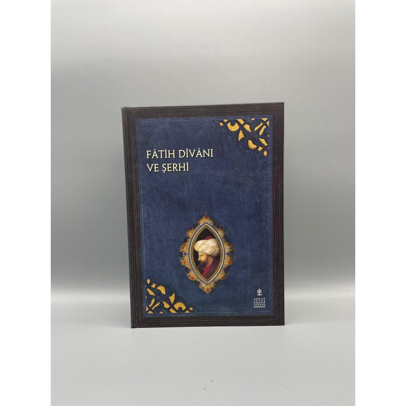 FÂTİH DÎVÂNI VE ŞERHİ [Üçüncü Baskı] Müellif : Fâtih Sultan Mehmed
