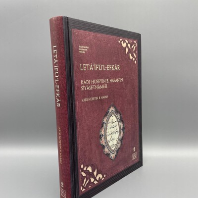 LETÂ’İFÜ’L-EFKÂR Müellif : ( KÂDI HÜSEYİN B. HASAN’IN SİYÂSETNÂMESİ)