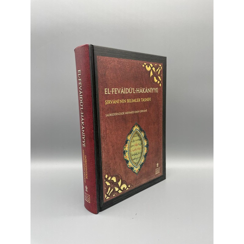 EL-FEVÂİDÜ'L-HÂKÂNİYYE Şirvani'nin Bilimler Tasnifi -çeviri, eleştirmeli metin- (ciltli) Sadreddinzade Mehmed Emin Şirvani