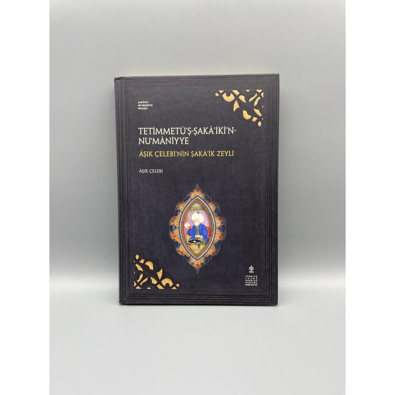 TERCÜME-İ ŞAKÂ’İK-İ NU‘MÂNİYYE Müellif : İbrahim b. Ahmed el-Amâsî AMÂSÎ’NİN ŞAKÂ’İK TERCÜMESİ