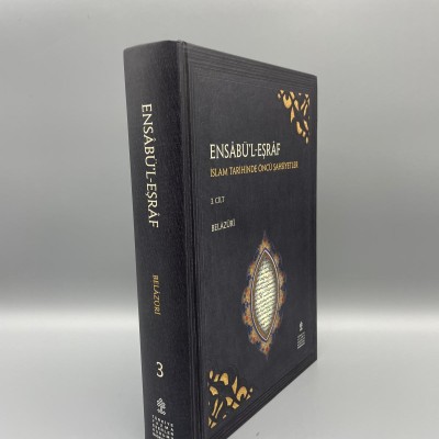 ENSÂBÜ’L-EŞRÂF (3. CİLT) Müellif : Belâzürî İSLAM TARİHİNDE ÖNCÜ ŞAHSİYETLER (3. CİLT: Müellif : Belâzürî)