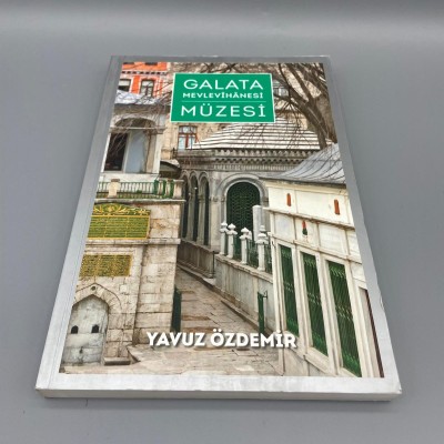 GALATA MEVLEVÎHÂNESİ MÜZESİ YAVUZ ÖZDEMİR TÜRKİYE TURİNG VE OTOMOBİL KURUMU