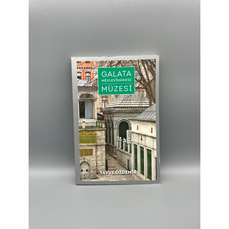 GALATA MEVLEVÎHÂNESİ MÜZESİ YAVUZ ÖZDEMİR TÜRKİYE TURİNG VE OTOMOBİL KURUMU
