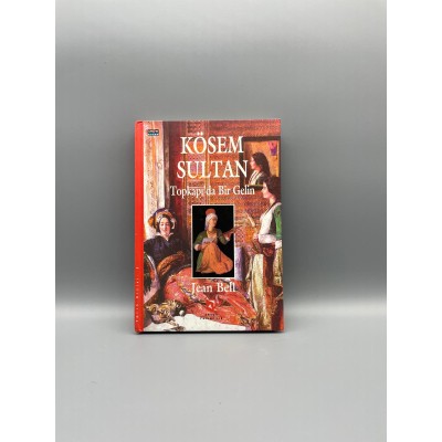 Kösem Sultan / Topkapı'da Bir Gelin Jean Bell AKSOY YAYINCILIK 1997