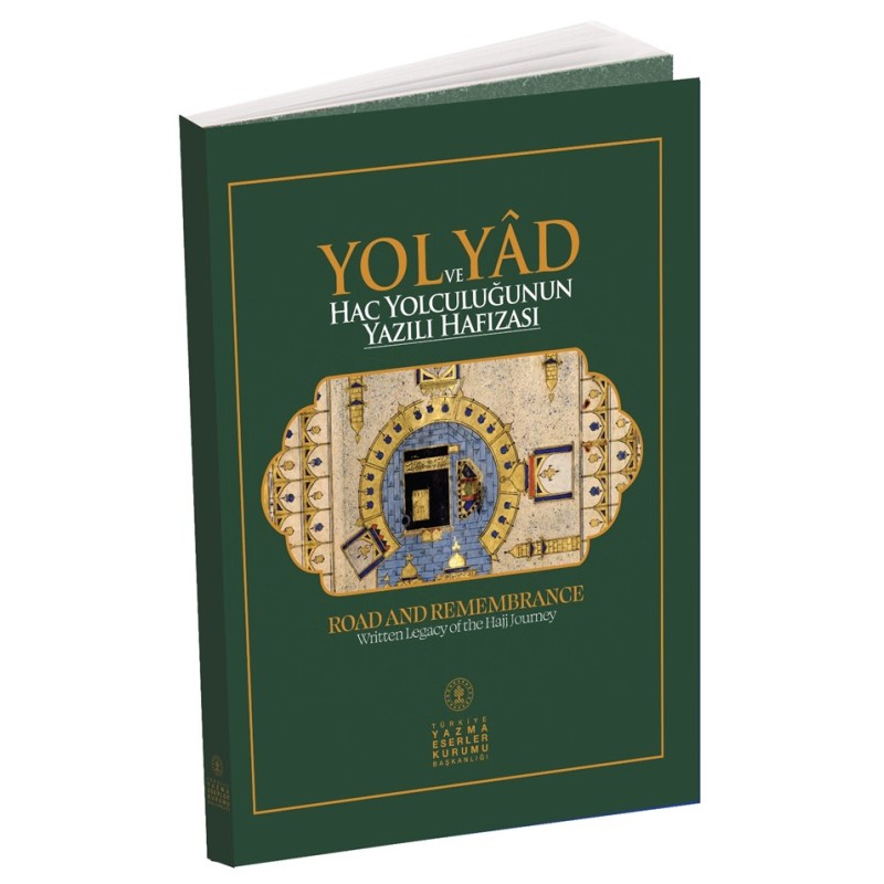 YOL VE YAD (HAC YOLCULUĞUNUN YAZILI HAFİZASI)