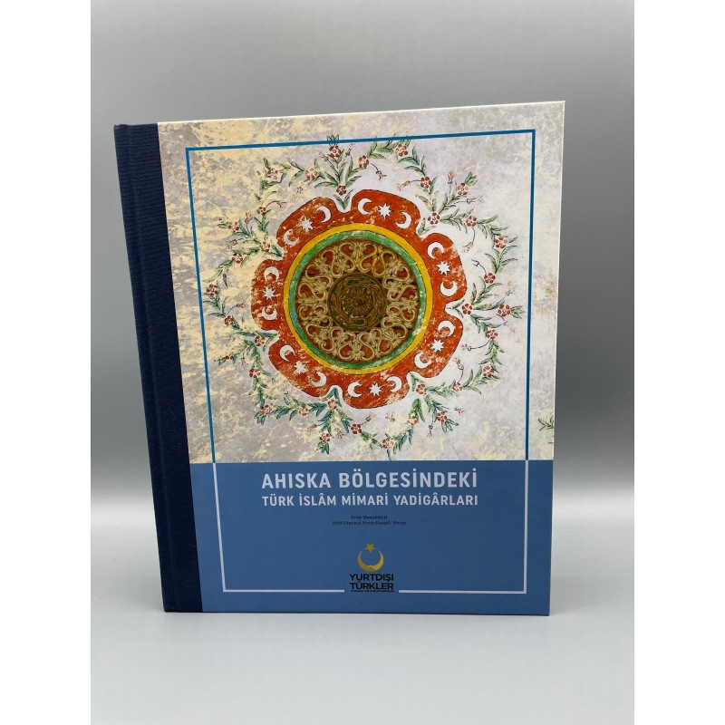AHISKA BÖLGESİNDEKİ TÜRK İSLAM MİMARİ