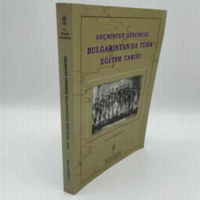 GEÇMİŞTEN GÜNÜMÜZE BULGARİSTAN'DA TÜRK EĞİTİM TARİHİ  - HÜSEYİN MEMİŞOĞLU