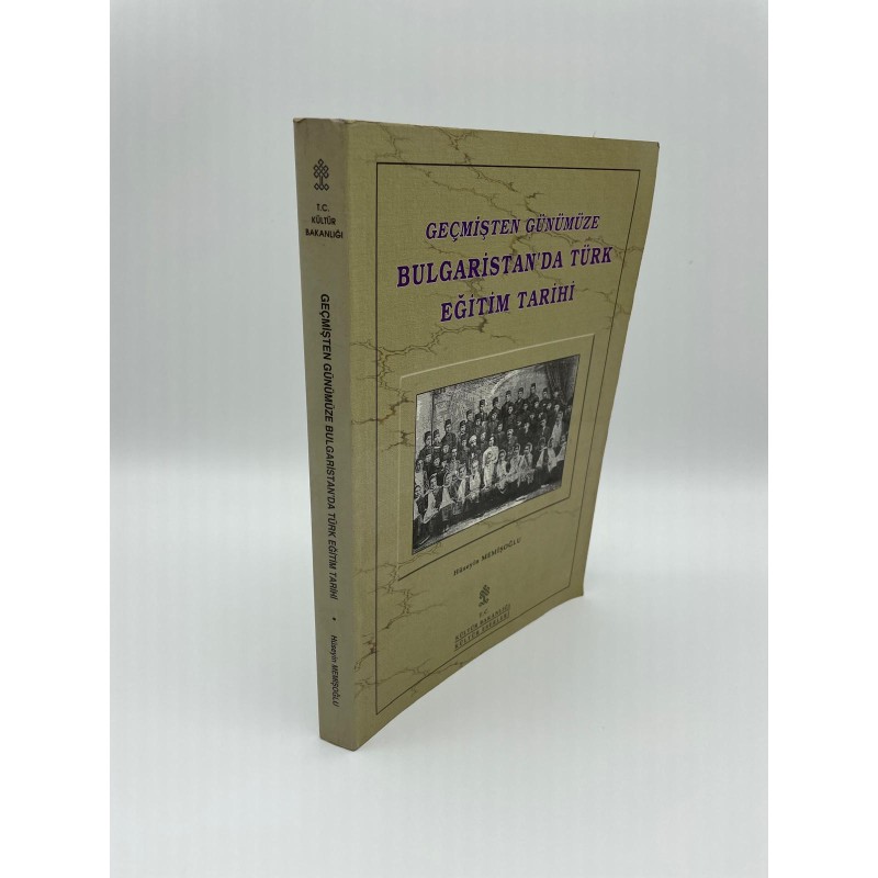 GEÇMİŞTEN GÜNÜMÜZE BULGARİSTAN'DA TÜRK EĞİTİM TARİHİ  - HÜSEYİN MEMİŞOĞLU