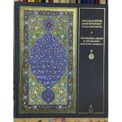 Sultan Fatih’in Şahsî Kitaplığı Yazma Eser Sergisi - The Personal Library of Sultan Fatih Manuscript Exhibbition 
