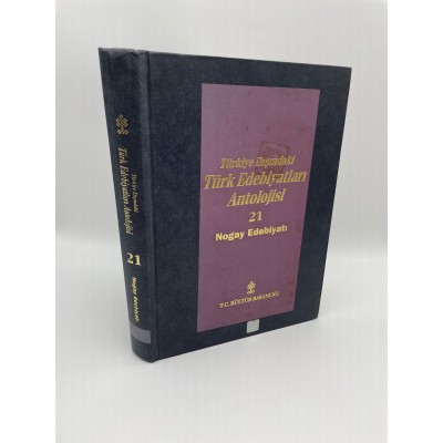 BAŞLANGICINDAN GÜNÜMÜZE KADAR TÜRKİYE DIŞINDAKİ TÜRK EDEBİYATLARI ANTOLOJİSİ CİLT 21