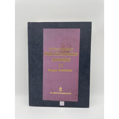 BAŞLANGICINDAN GÜNÜMÜZE KADAR TÜRKİYE DIŞINDAKİ TÜRK EDEBİYATLARI ANTOLOJİSİ CİLT 21
