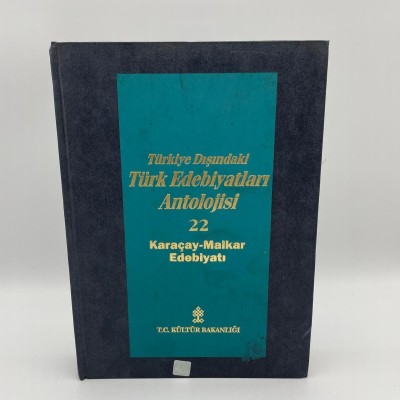 BAŞLANGICINDAN GÜNÜMÜZE KADAR TÜRKİYE DIŞINDAKİ TÜRK EDEBİYATLARI ANTOLOJİSİ CİLT 22