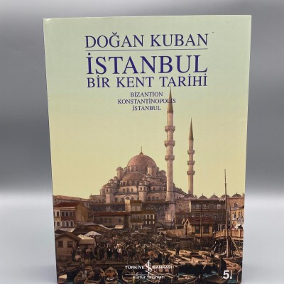 İSTANBUL BİR KENT TARİHİ   (DOĞAN KURBAN)