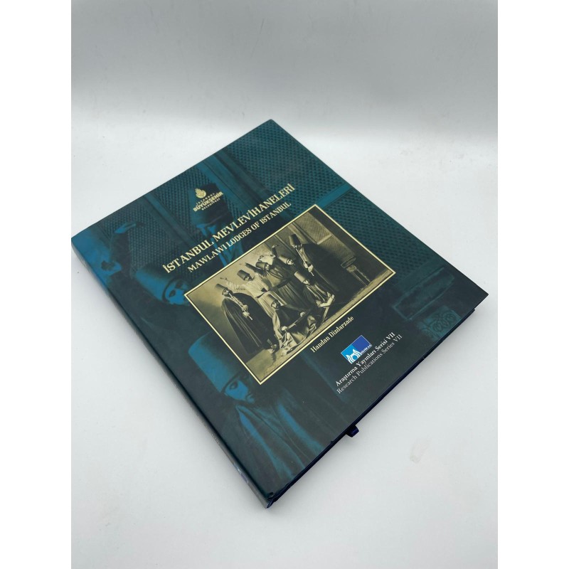 İstanbul Mevlevihaneleri - Mawlawi Lodges of İstanbul (Ciltli)
