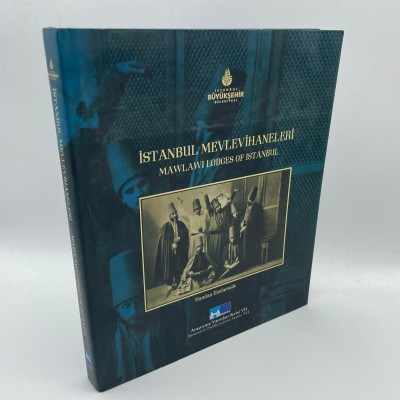 İstanbul Mevlevihaneleri - Mawlawi Lodges of İstanbul (Ciltli) 